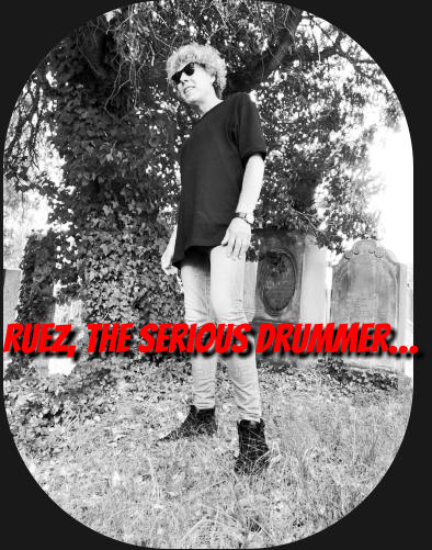 Ruez, the serious drummer…